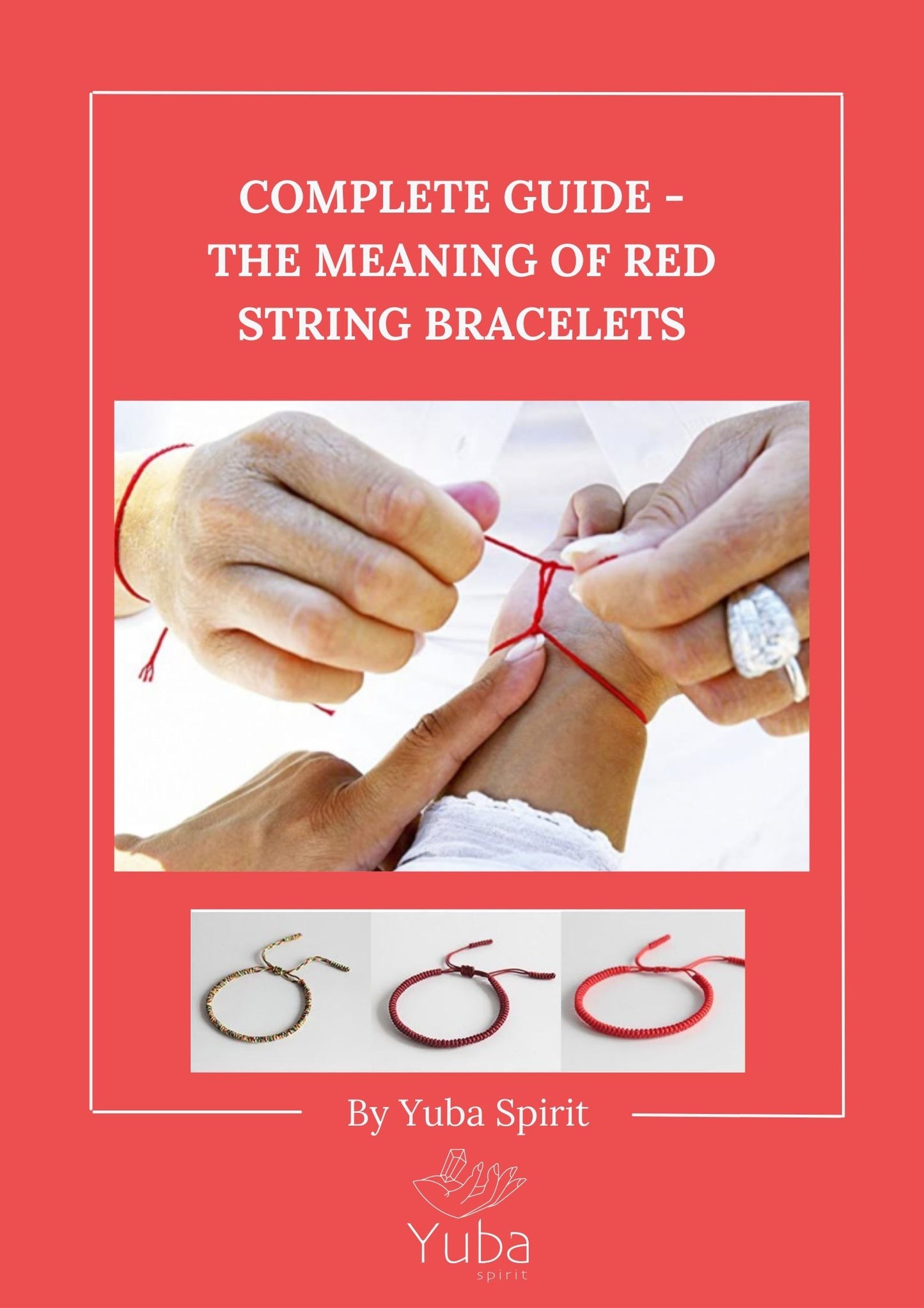 Complete Guide - The Meaning Of Red String Bracelets Ebook